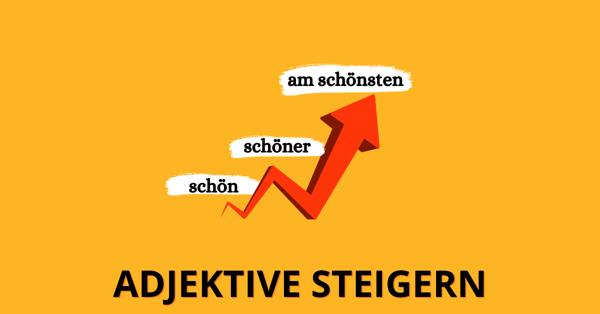 Adjektive Steigern DeinSprachcoach