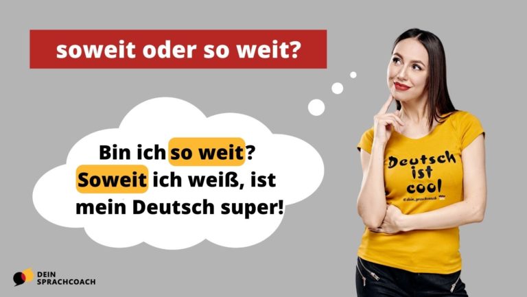 Soweit Oder So Weit? | DeinSprachcoach