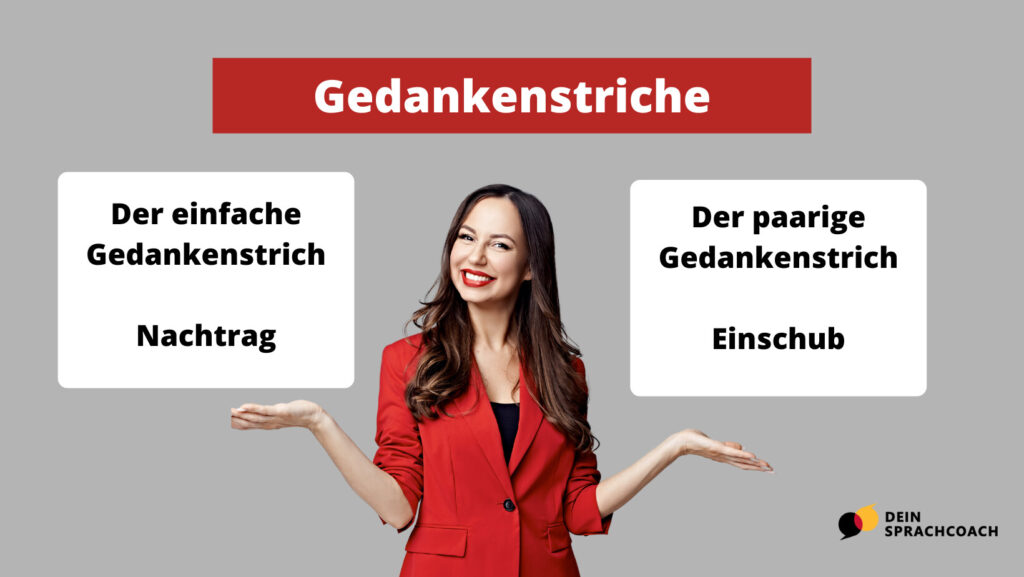 Grafik zum Thema Gedankenstriche: In der Mitte eine lächelnde Frau im roten Blazer, die beide Hände ausstreckt. Links steht ‚Der einfache Gedankenstrich – Nachtrag‘, rechts ‚Der paarige Gedankenstrich – Einschub‘. Oben der Titel ‚Gedankenstriche‘, unten das Logo ‚Dein Sprachcoach‘